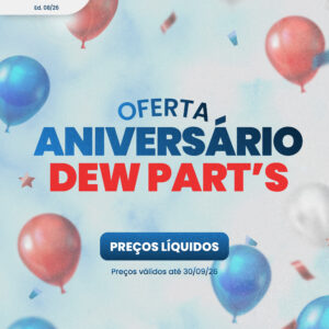 Oferta Aniversário Dew Part's